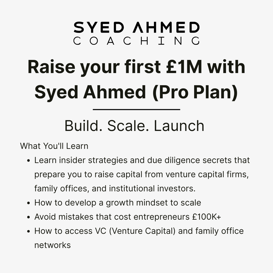 Raise your first £1M with Syed Ahmed (Pro Plan)